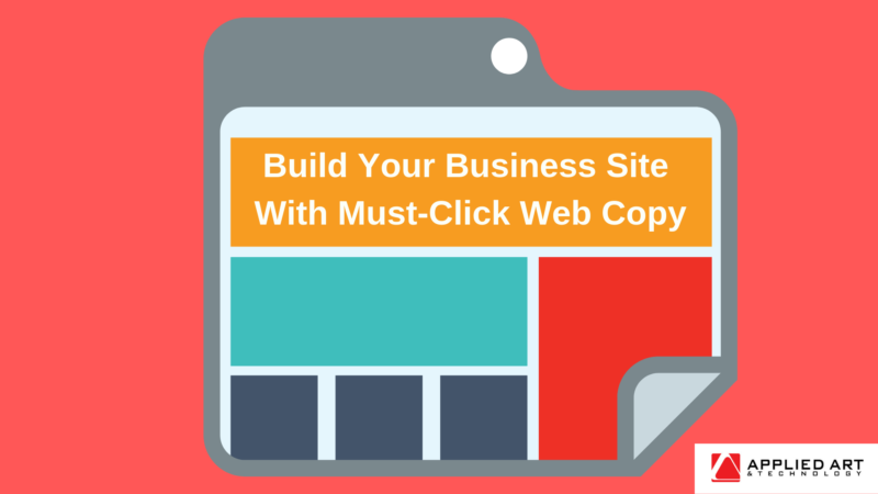 Build Your Business Site With Must-Click Web Copy Build Your Business Site With Must-Click Web Copy
